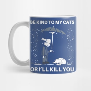 Be kind to my cats Mug